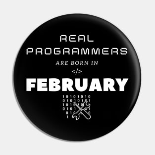 Real Programmers Are Born in February Pin