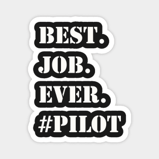 WHITE BEST JOB EVER #PILOT Magnet