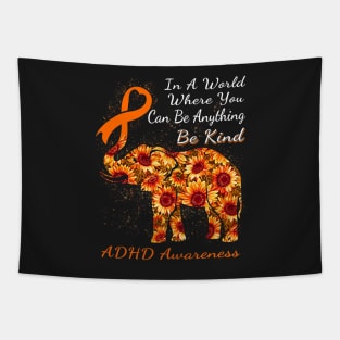 In A World Where You Can Be Anything Adhd Tapestry