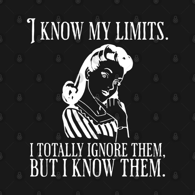 I Know My Limits funny saying by Luxinda