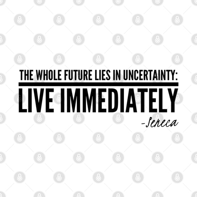 Live Immediately by StoicChimp