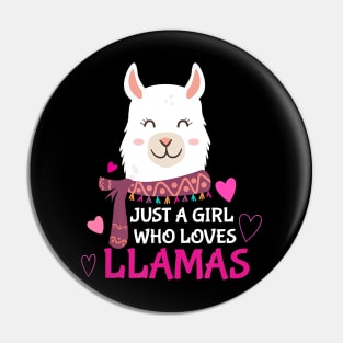 Just A Girl Who Loves Llamas - Alpaca & Llama Lovers Pin