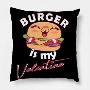 Burger is my Valentine Pillow