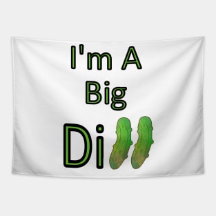 I AM A Big Dill Pickle Tapestry