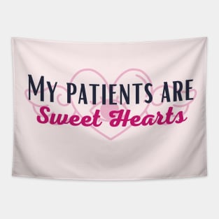 My Patients Are Sweet Hearts Tapestry