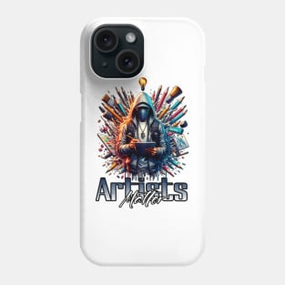 Artists Matter T-shirt Phone Case