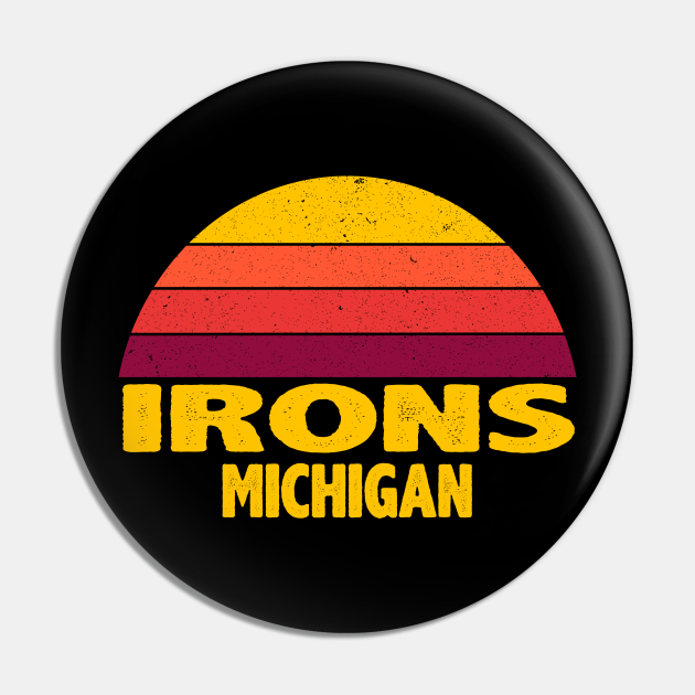 Vintage Retro IRONS MICHIGAN Irons Michigan Pin TeePublic