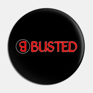 BUSTED T-SHIRT Pin