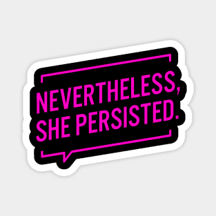 Nevertheless She Persisted Magnet