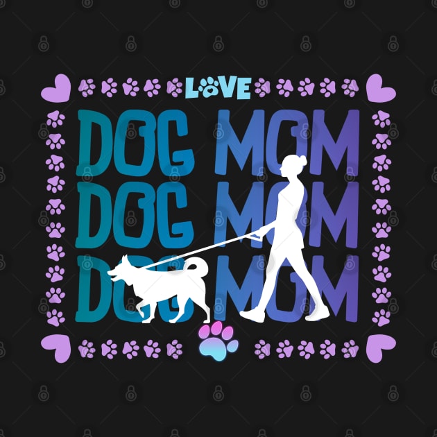 Dog Mom walker with pawsitive puppy Love Frit-Tees by Shean Fritts 