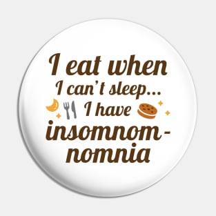 Insomnomnomia Pin