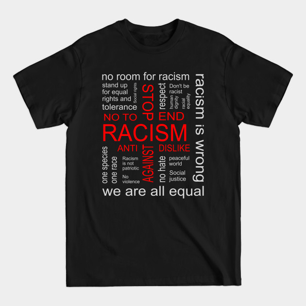 Disover Stop Racism - Anti Racism - T-Shirt