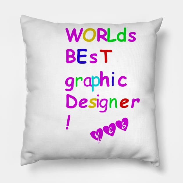 World's best graphic designer Pillow by Lab7115