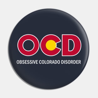 Obsessive Colorado Disorder Pin