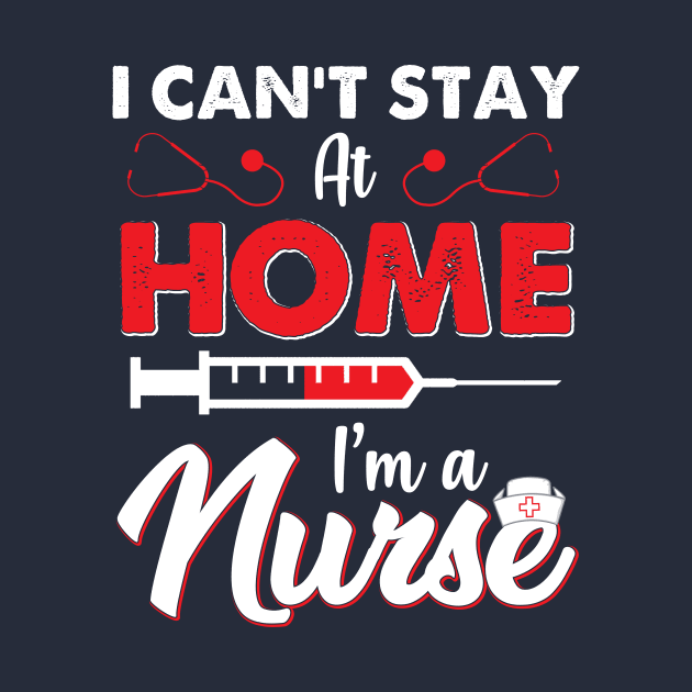 I can't stay at home im a NURSE by WinDorra