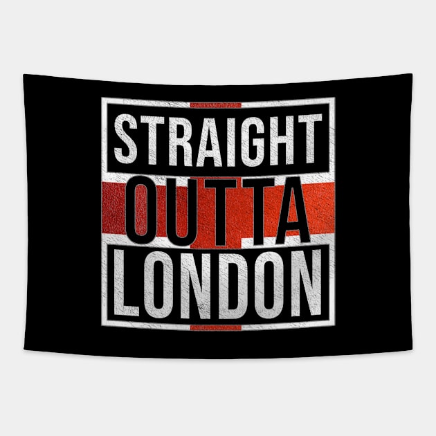 Straight Outta London - Gift for England From London Tapestry by Country Flags