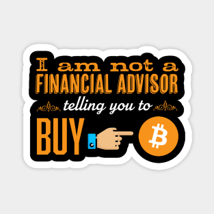 Bitcoin Financial Advisor Magnet