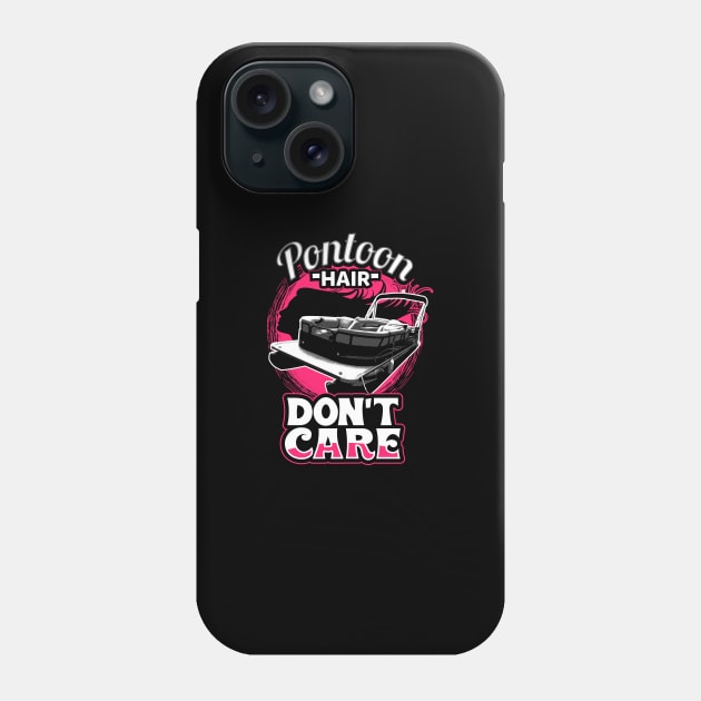 Pontoon hair don't care Phone Case by captainmood