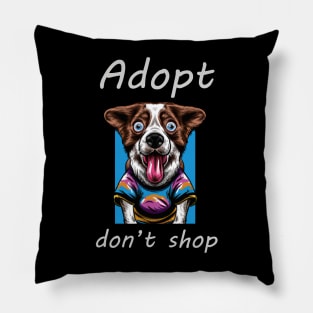 Adopt Don't Shop - Dog Pillow