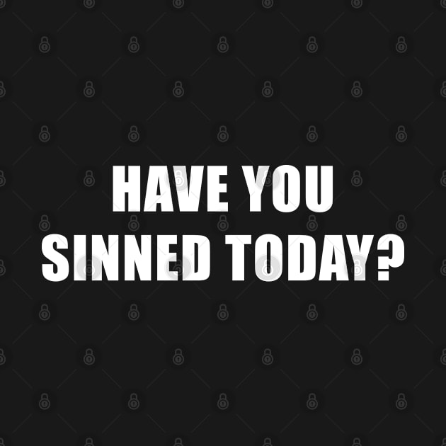 Have you sinned today? by averymuether