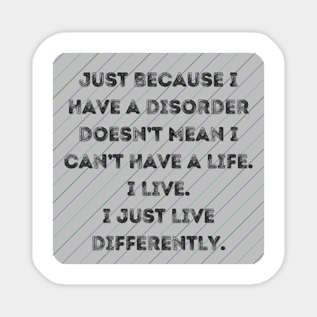 Disorders Live life differently Magnet by system51