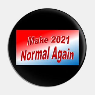 make 2021 normal again Pin