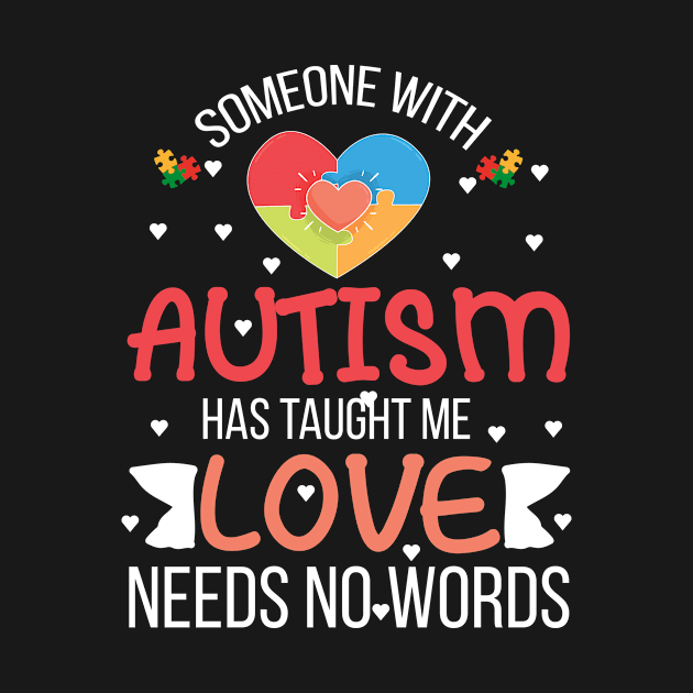 Love Needs No Words - Autism Puzzle Heart Autistic Support by ScottsRed