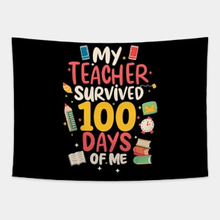100 day of school Shirt My Teacher Survived 100 Days of me Tapestry