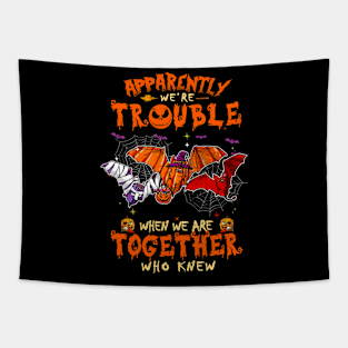 Apparently We're Trouble When We Are Together tshirt  Bat Halloween T-Shirt Tapestry