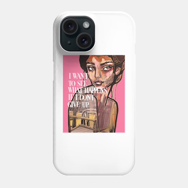 Dont give up Phone Case by Pernilla Taavola