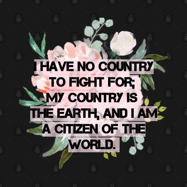 Eugene V. Debs Quote -  I am a citizen of the world by reesea