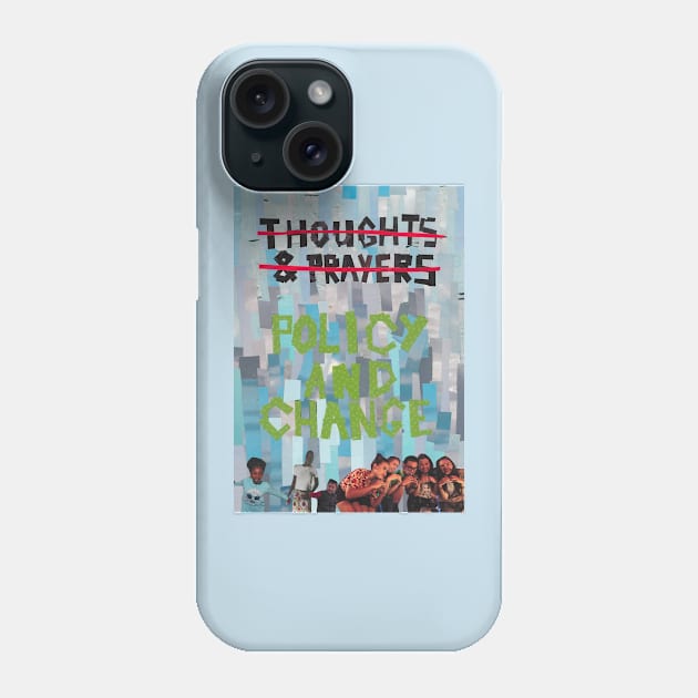 Thoughts and Prayers? Policy and Change. Phone Case by cajunhusker