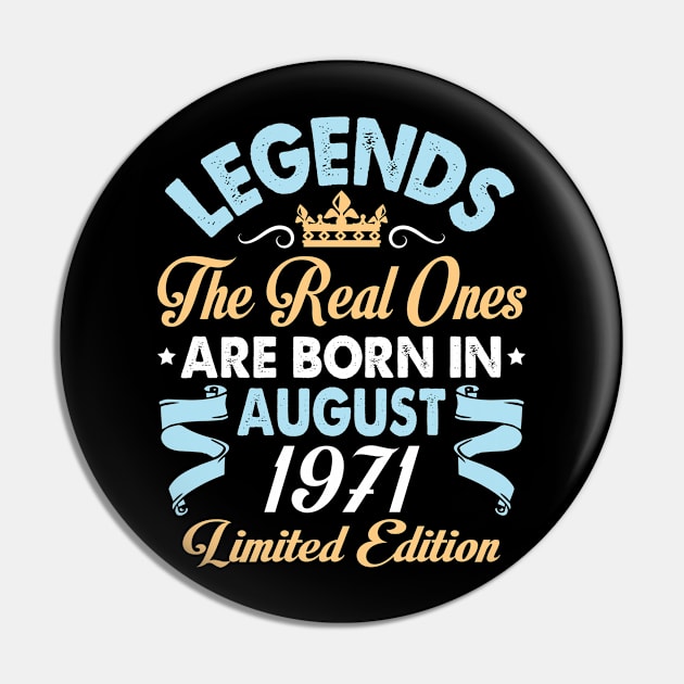 Legends The Real Ones Are Born In August 1961 Happy Birthday 59 Years Old Limited Edition Pin by bakhanh123