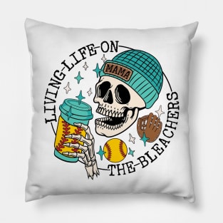 Skull Living Life On The Bleachers Softball Mama Pillow