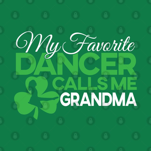 Favorite Dancer - Grandma/Girl T-Shirt by IrishDanceShirts