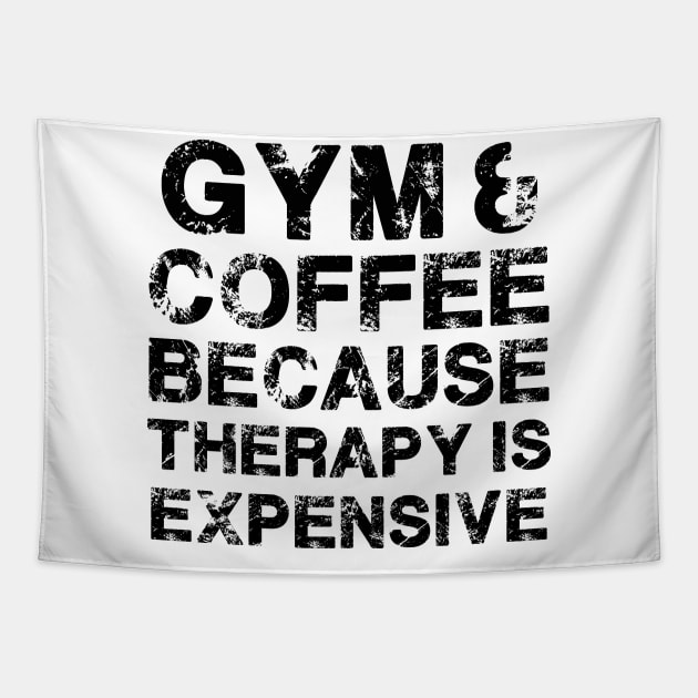 Gym & Coffee Gym Quote Gym Therapy Gym Humor Gym Rats Gym Tapestry by MerchBeastStudio