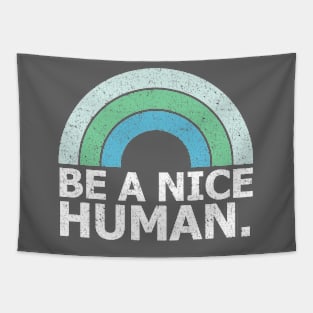 Be A Nice Human Tapestry