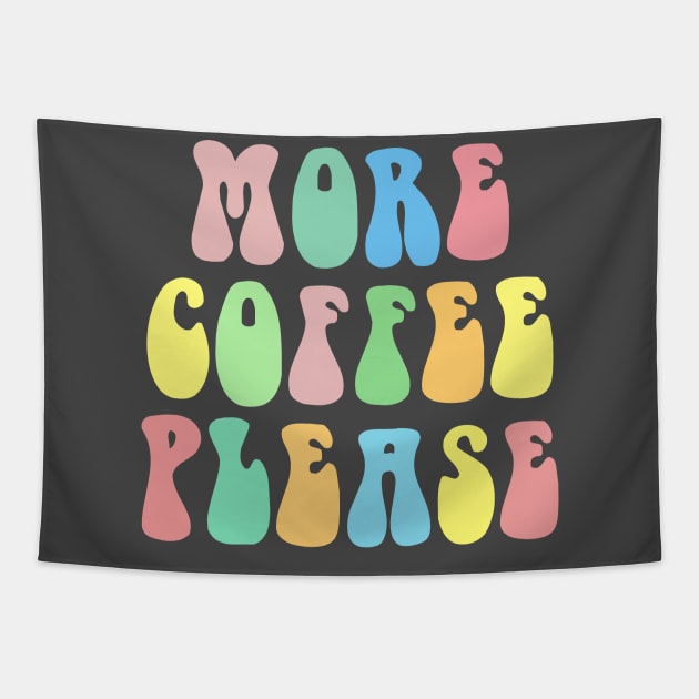 MORE COFEE PLEASE Typographic Lettering Design Tapestry by DankFutura