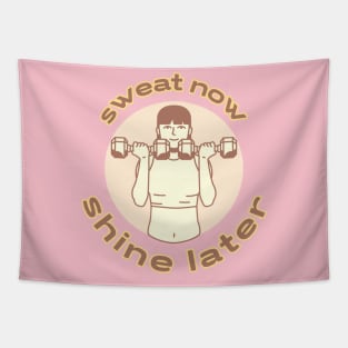 Sweat now shine later fitness Tapestry