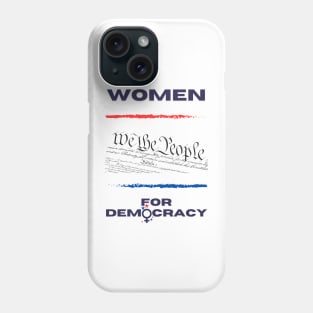 Women for Democracy Phone Case