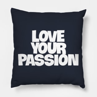 A Journey to Loving What You Do Pillow