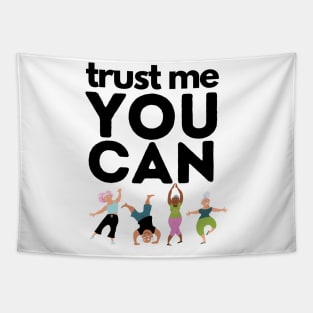 Trust Me You Can Dance Tapestry