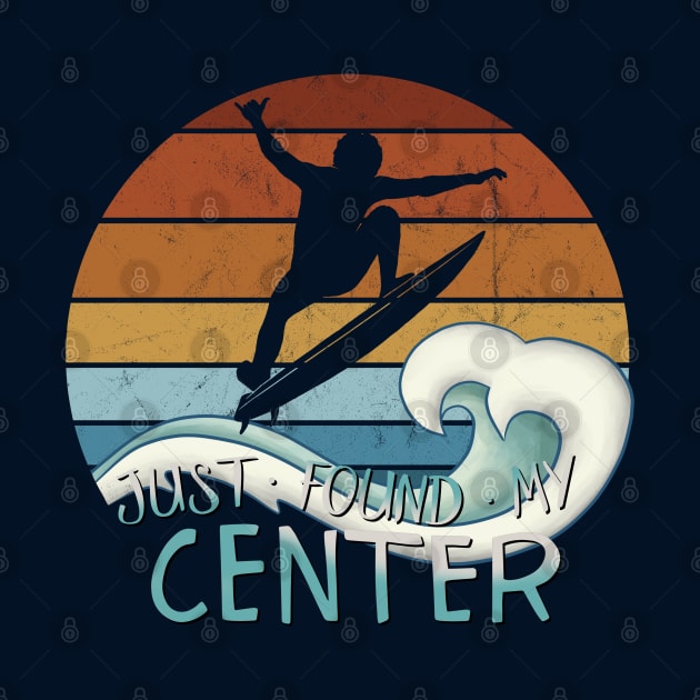 Just Found My Center Yoga Zen Surfer Green Wave Surfing Fun by SkizzenMonster