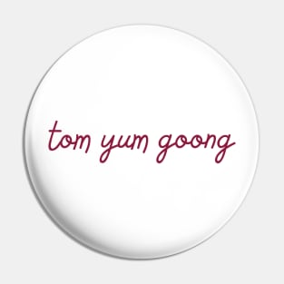 tom yum goong - maroon red Pin