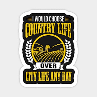 Farming: I would choose country life over city life any day Magnet