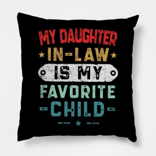 My Daughter In Law Is My Favorite Child Pillow