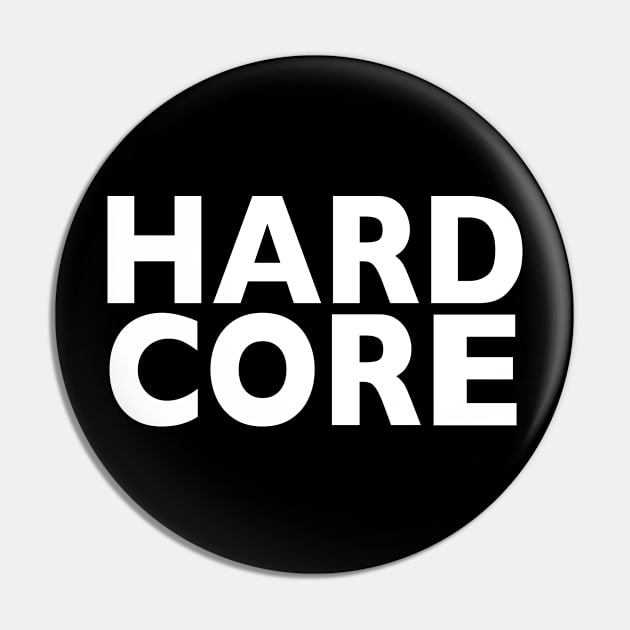 Hardcore Pin by RuftupDesigns