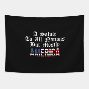 A Salute to All Nations But Mostly AMERICA! Tapestry