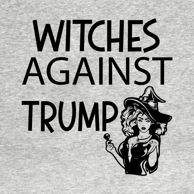 Discover witches against trump - Witches Against Trump - T-Shirt