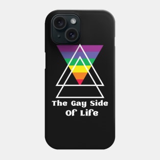 The Gay Side Of Life Funny LGBTQ Rainbow Phone Case